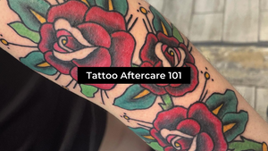 Tattoo Aftercare 101